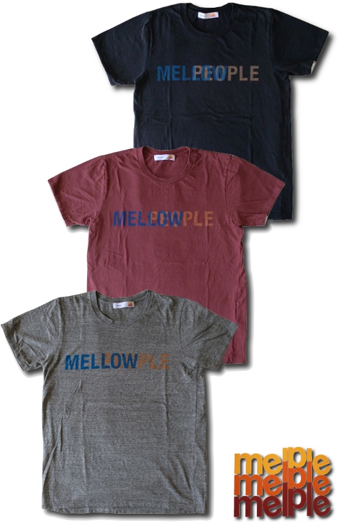 画像: Melple　-　MELLOW PEOPLE S/S TEE［13SP-MP063］　3カラー入荷しました！